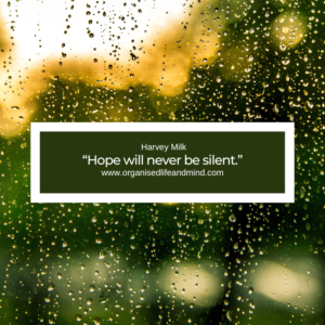 Saturday quote 2024-22 “Hope will never be silent.” Harvey Milk